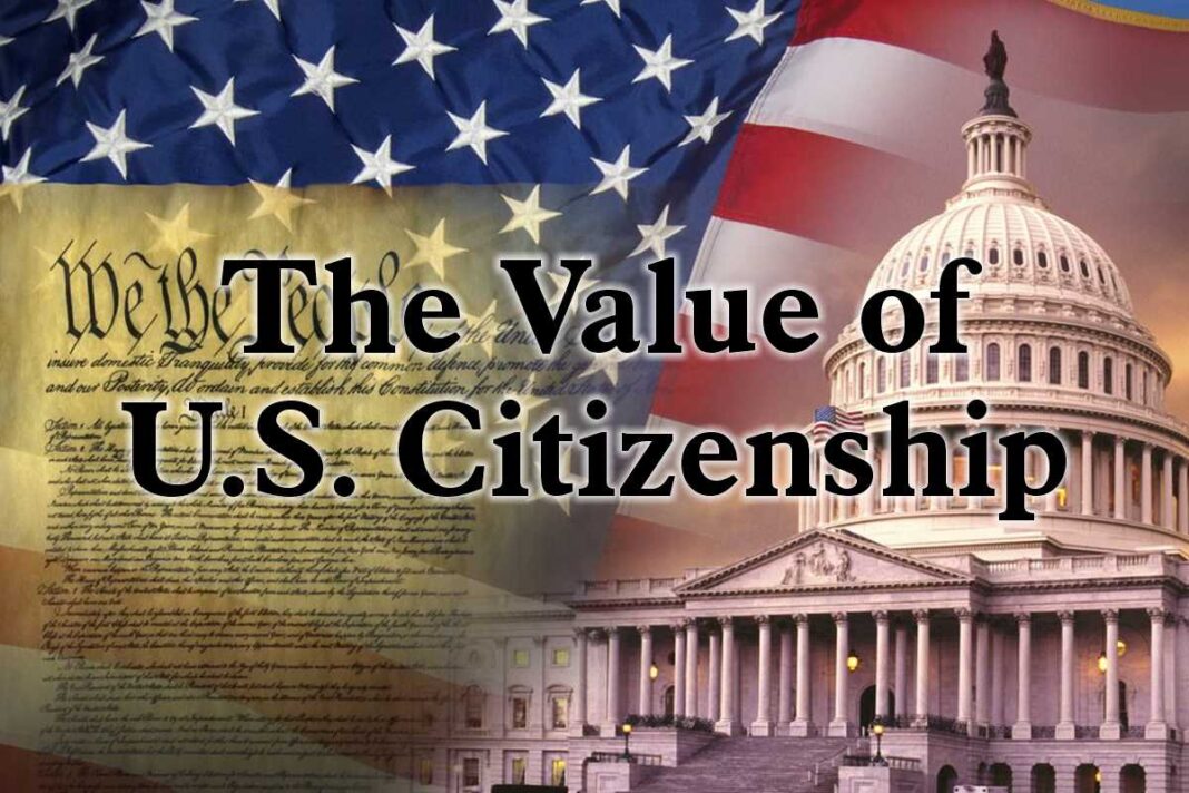 The Value of U.S. Citizenship in an Open Border Society The Value of U.S. Citizenship