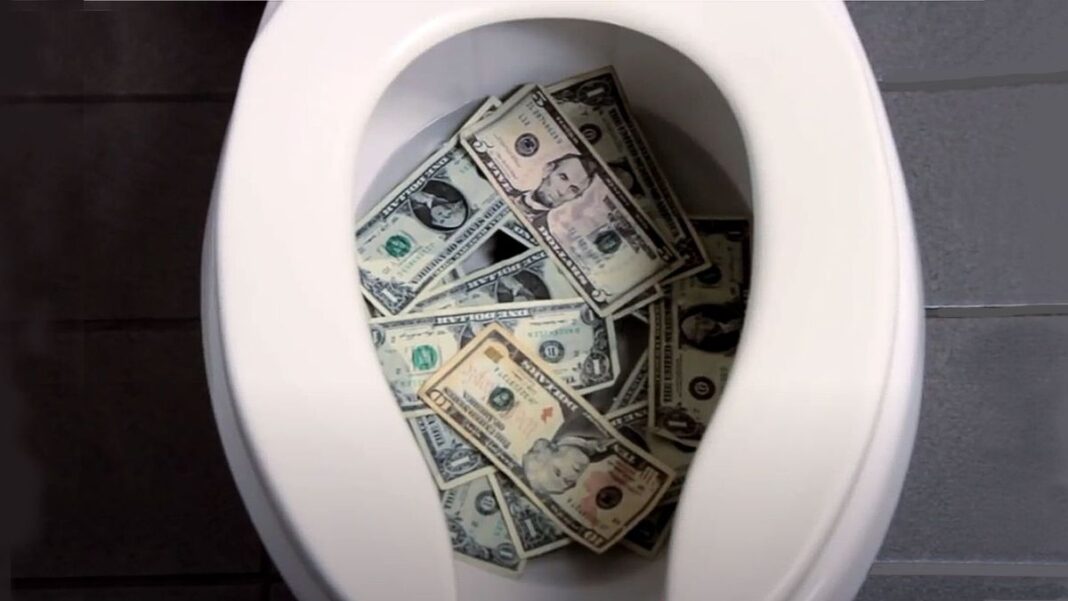 Flushing Money Down the Toilet