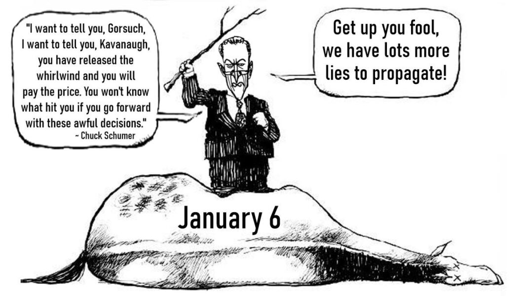 Leftist Democrats Still Beat The January 6 “Dead Horse” Chuck Schumer Beating the January 6 Dead Horse