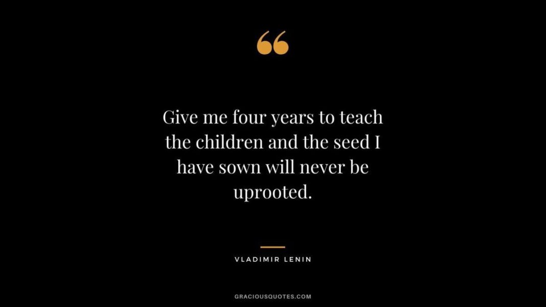 Progressive Education–Poison Give Me Four Years - Lenin