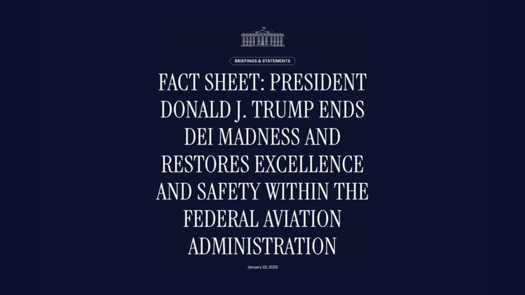 Fact Sheet: President Donald J. Trump Ends DEI Madness and Restores Excellence and Safety within the Federal Aviation Administration