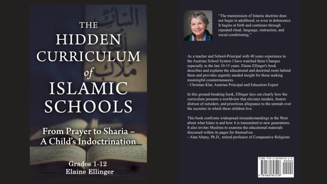 The Hidden Curriculum of Islamic Schools: From Prayer to Sharia - A Child's Indoctrination by Elaine Ellinger